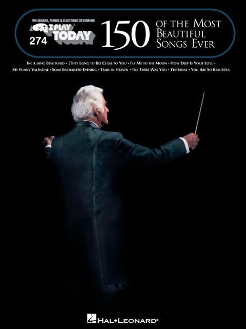 One Hundred Fifty of the Most Beautiful Songs Ever: E-Z Play Today Volume 274