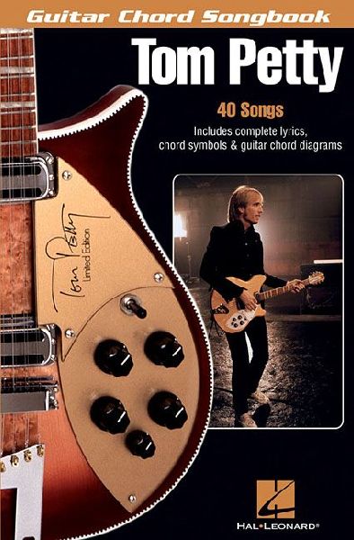 Tom Petty Guitar Chord Songbook 40 Classic Songs with Lyrics and Chord Diagrams Play Free Fallin, American Girl and Runnin Down a Dream Sheet Music for Guitarists