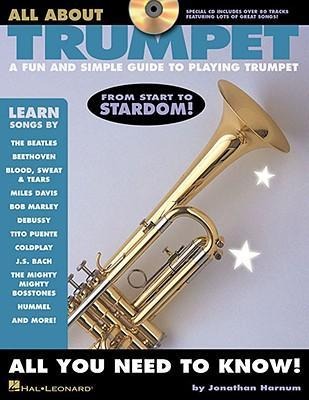 All about Trumpet: A Fun and Simple Guide to Playing Trumpet [With CD]