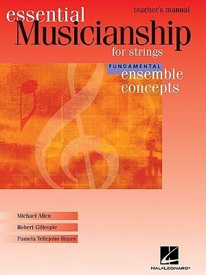 Essential Musicianship for Strings Teachers Manual: Fundamental Ensemble Concepts