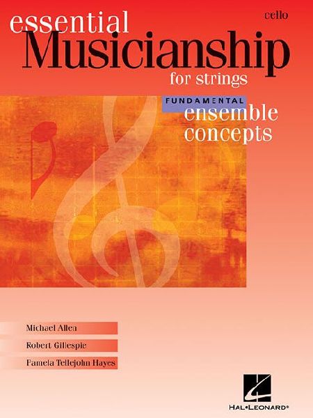 Essential Musicianship for Strings: Cello: Fundamental Ensemble Concepts