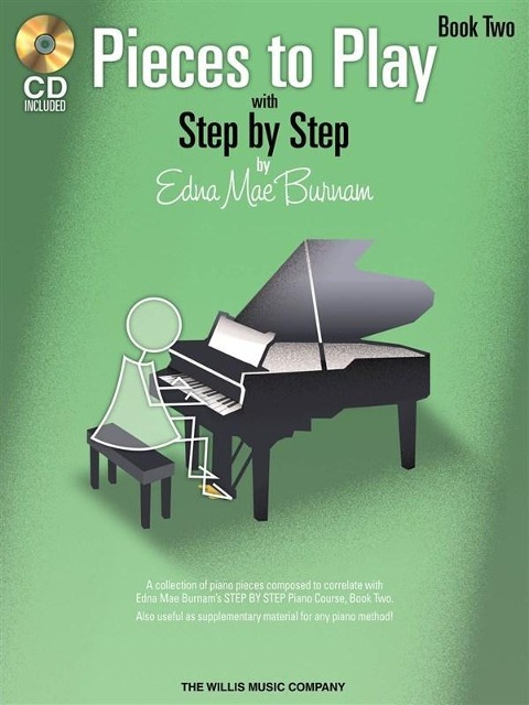 Pieces to Play - Book 2 with CD: Piano Solos Composed to Correlate Exactly with Edna Mae Burnams Step by Step