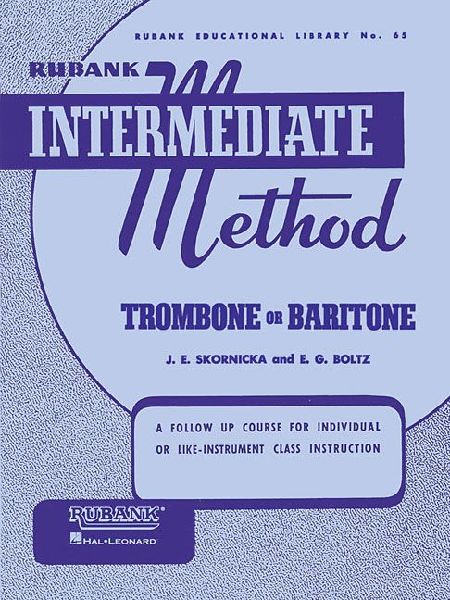 Rubank Intermediate Method Trombone or Baritone Concert Band Instruction Songbook for Developing Musicians Scales, Arpeggios, Solos and Duets Rubank Educational Library