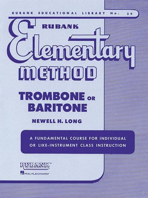 Rubank Elementary Method Trombone or Baritone Comprehensive Beginner Instruction Book Learn Scales, Arpeggios, Solos and Technical Studies Essential Music Book for Students and Teachers