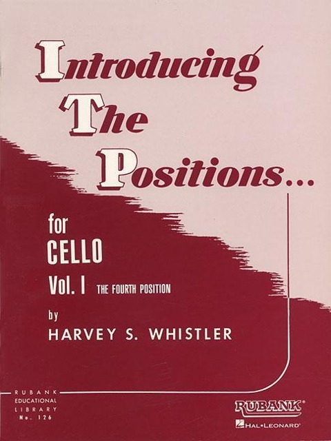 Introducing the Positions for Cello: Volume 1: The Fourth Position