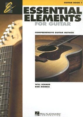 Essential Elements for Guitar Book 1 Comprehensive Guitar Method for Beginners Chords, Music Theory, and Sight-Reading Guitar Songbook with Popular Hits and Exercises