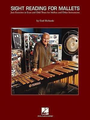 Sight Reading for Mallets: Jazz Exercises in Even and Odd Times for Mallets and Other Instruments