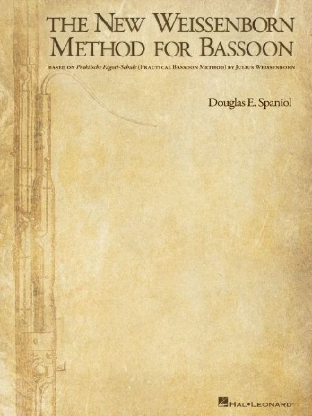 The New Weissenborn Method for Bassoon: (Spiral Bound) - Sheet Music Book with Over 50 Photographs, Fingering Charts, In-Depth Instructions, and More