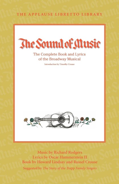Sound of Music: The Complete Book and Lyrics of the Broadway Musical
