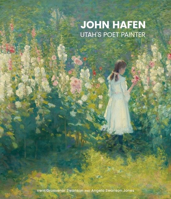 John Hafen: Utah's Poet Painter