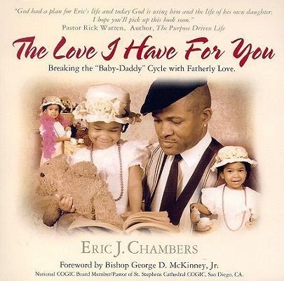 The Love I Have for You: Breaking the Baby-Daddy Cycle with Fatherly Love