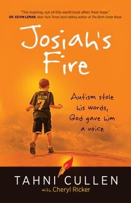 Josiahs Fire: Autism Stole His Words, God Gave Him a Voice