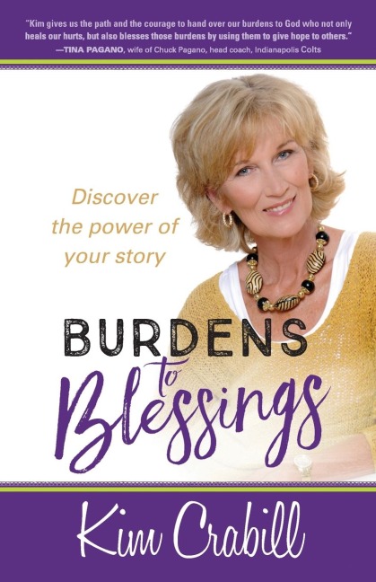 Burdens to Blessings: Discover the Power of your Story