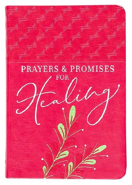 Prayers & Promises for Healing (Gift Edition)
