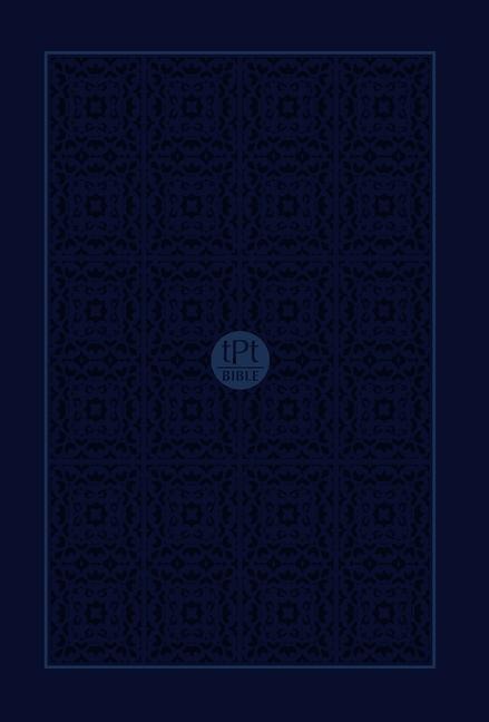 The Passion Translation New Testament (2020 Edition) Compact Navy: With Psalms, Proverbs, and Song of Songs