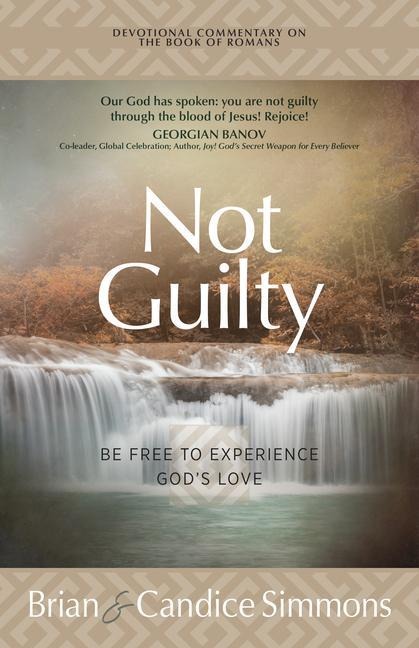 Not Guilty: Be Free to Experience Gods Love