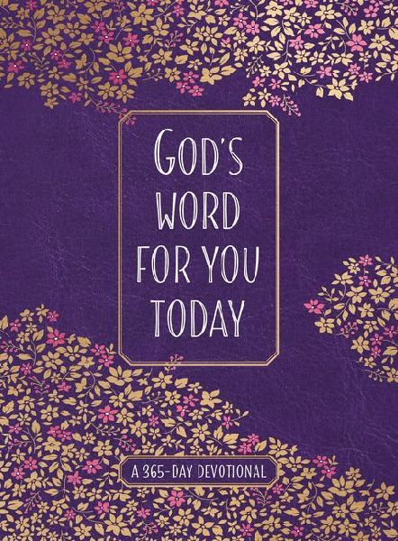 Gods Word for You Today: A 365-Day Devotional
