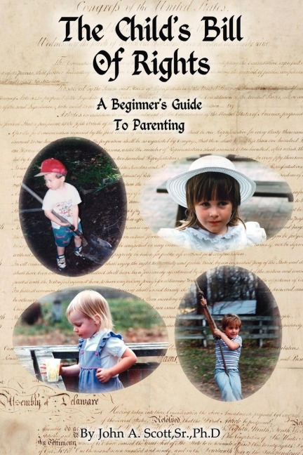 The Childs Bill of Rights: A Beginners Guide to Parenting