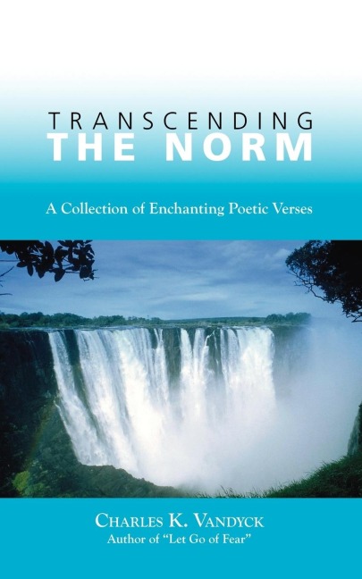Transcending the Norm: A Collection of Enchanting Poetic Verses