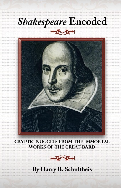Shakespeare Encoded: Cryptic Nuggets from the Immortal Works of the Great Bard