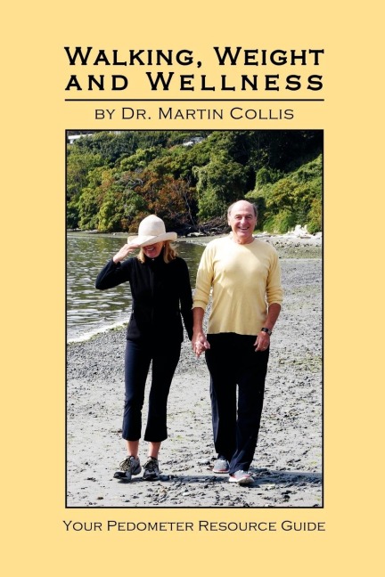 Walking, Weight and Wellness: Your Pedometer Resource Guide