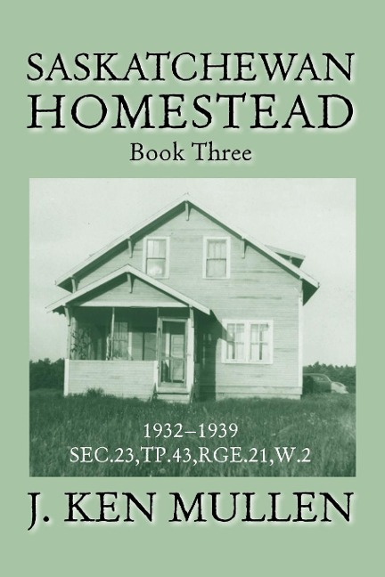 Saskatchewan Homestead: Book Three