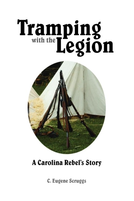 Tramping with the Legion: A Carolina Rebels Story
