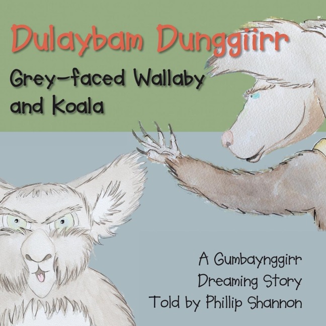 Dulaybam Dunggiirr: Grey-faced Wallaby and Koala