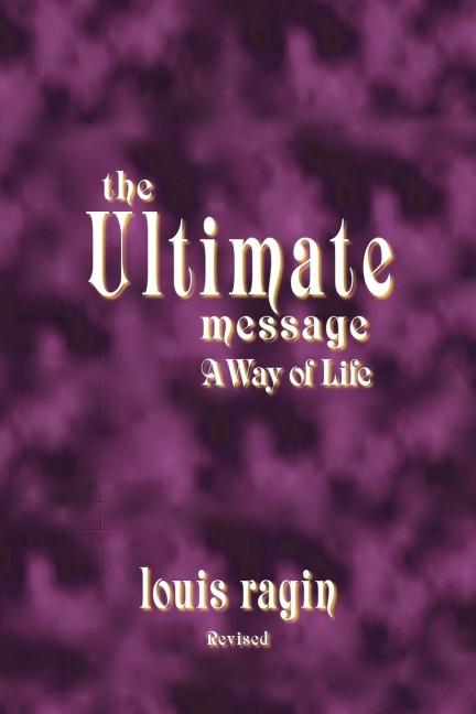 The Ultimate Message: A Way of Life