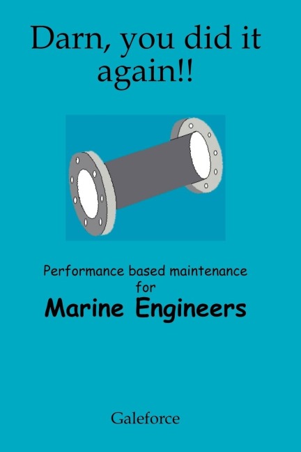 Darn, You Did It Again!: Performance Based Maintenance for Marine Engineers