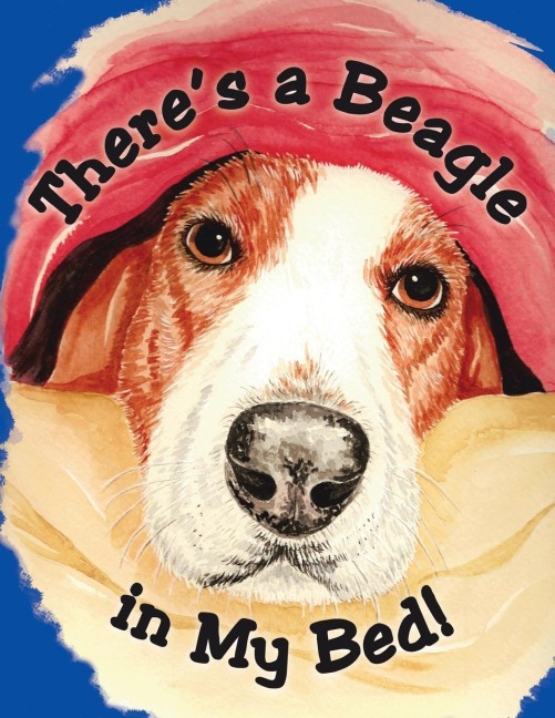 Theres a Beagle in My Bed!