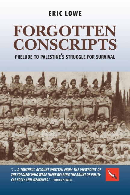Forgotten Conscripts: Prelude to Palestines Struggle for Survival