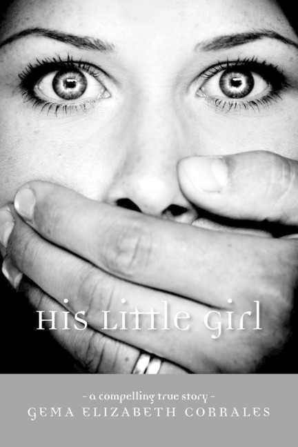 His Little Girl: A Compelling True Story