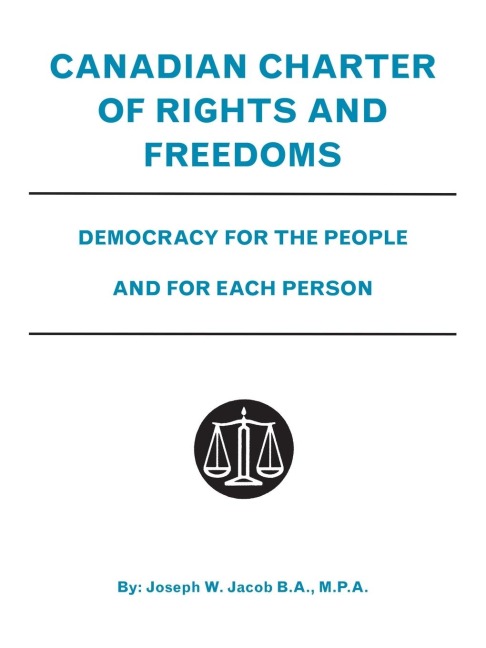 Canadian Charter of Rights and Freedoms: Democracy for the People and for Each Person