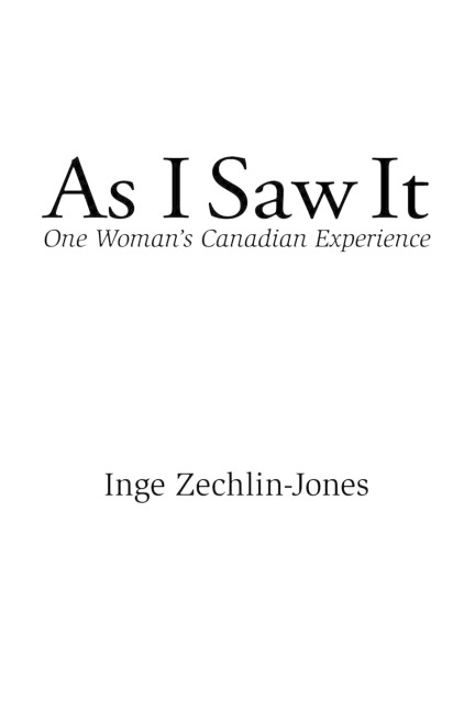 As I Saw It: One Womans Canadian Experience