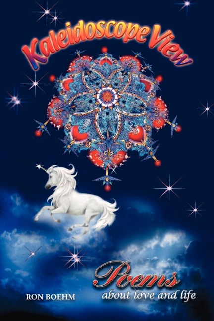 Kaleidoscope View: Poems about Love and Life