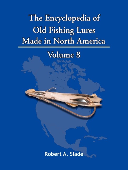 The Encyclopedia of Old Fishing Lures: Made in North America