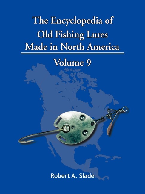 The Encyclopedia of Old Fishing Lures: Made in North America