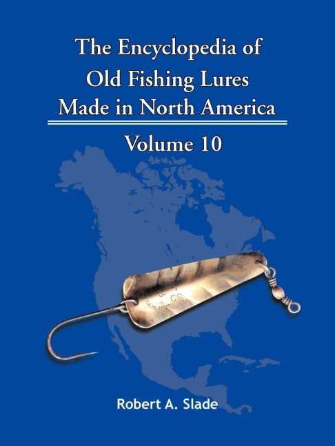 The Encyclopedia of Old Fishing Lures: Made in North America