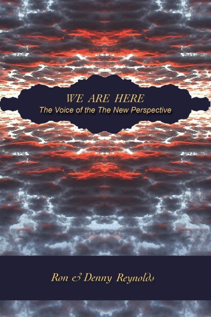 We Are Here: The Voice of the New Perspective