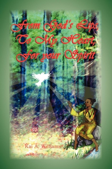 From Gods Lips, to My Heart, for Your Spirit
