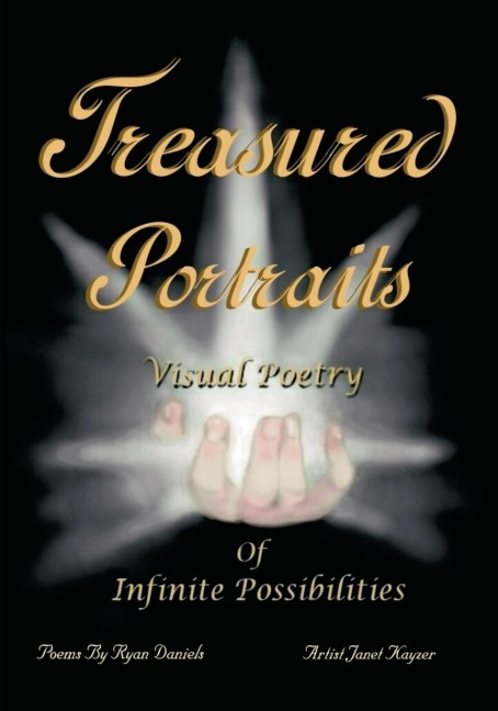 Treasured Portraits: Visual Poetry of Infinite Possibilities