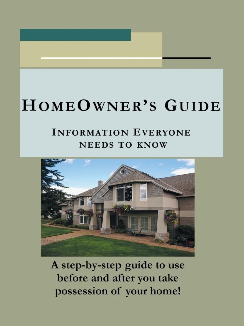 Homeowners Guide: Information Everyone Needs to Know