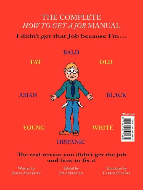 The Complete How to Get a Job Manual: The Real Reason You Didnt Get the Job and How to Fix It
