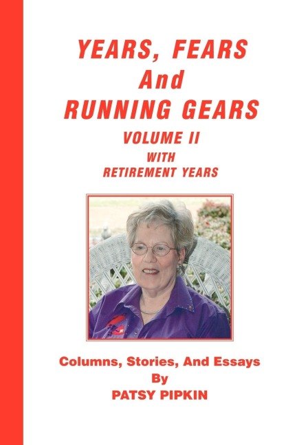 Years, Fears, and Running Gears: Volume II with Retirement Years