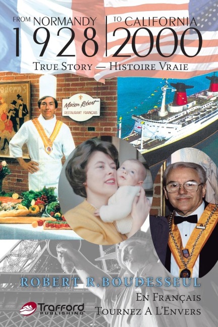 From Normandy 1928 to California 2000: True Story Histoire Vraie