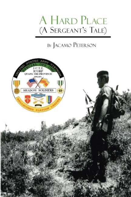 A Hard Place: A Sergeants Tale