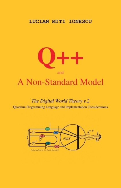 Q++ and a Non-Standard Model: The Digital World Theory V.2 - Quantum Programming Language and Implementation Considerations