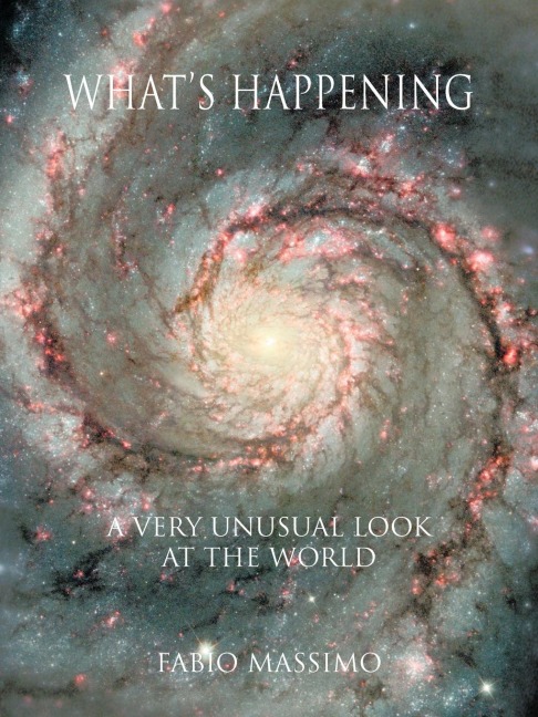 Whats Happening: A Very Unusual Look at the World