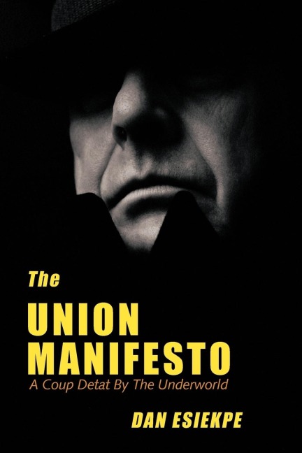 The Union Manifesto: A Coup Detat by the Underworld